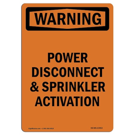 Signmission Safety Sign, OSHA WARNING, 10" Height, Power Disconnect And Sprinkler Activation, Portrait OS-WS-D-710-V-13453